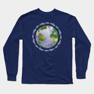 only one earth - protect our beautiful planet (watercolors and white handwriting repeated) Long Sleeve T-Shirt